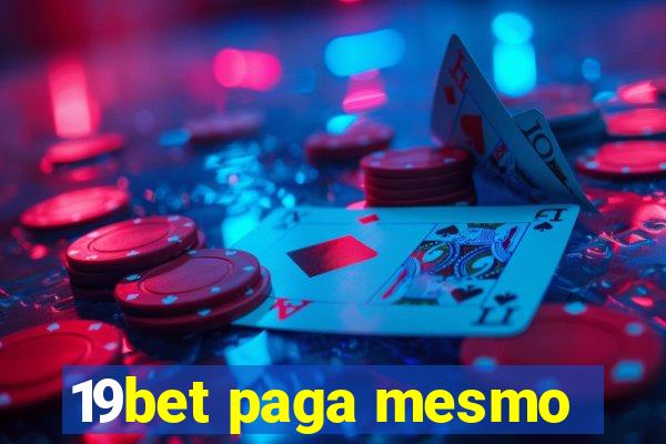 19bet paga mesmo